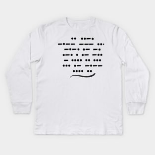 Morse code, if you can read this, say hi! Kids Long Sleeve T-Shirt